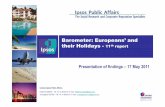 Barometer: Europeans’and their Holidays - Europ … Vacanze/Barometro... · Ipsos Public Affairs / Europ Assistance – Barometer on Europeans’ Holidays– 2011 Report 4 I –Holiday