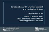 Collaboration with Law Enforcement and the Justice System · Collaboration with Law Enforcement and the Justice System November 2, 2016 Grover C. Gilmore, Ph.D. ... –Guidance and