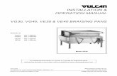 INSTALLATION & OPERATION MANUAL · INSTALLATION & OPERATION MANUAL For additional inforation on Vulcan or to locate an authoried parts and service provider in your area, visit our