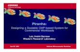 Piranha - Barrosobarroso.org/publications/piranha_asilomar.pdf · What is Piranha?What is Piranha? lA scalable shared memory architecture based on chip multiprocessing (CMP) and targeted