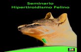 Seminario Hipertiroidismo Felino - Cloud Object Storage · Hipertiroidismo Felino. Carlos Melián Licenciado en veterinaria por la Universidad de Las Palmas de Gran Canaria en 1993