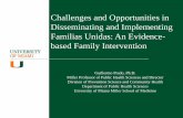 Challenges and Opportunities in Disseminating and .../media/Files/Activity Files/Children... · Challenges and Opportunities in Disseminating and Implementing Familias Unidas: ...