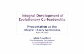 Integral Development of Evolutionary Co-leadershipalaingauthier.org/.../uploads/Gauthier__ITC13_Presentation.pptx.pdf · Integral Development of Evolutionary Co-leadership Presentation