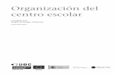 Organización del centro escolar - Educativo … · Ball, S. (2006). La micropolítica de la escuela. ... ción, escuela. En Las tecnologías de la información y de la comunicación