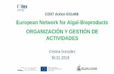 European Network for Algal-Bioproducts ORGANIZACIÓN Y GESTIÓN DE … · 2018-02-15 · • Fija el porcentaje de la partida FSAC para el Grant Holder ... •Cierre del proceso de