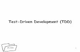 Test-Driven Development (TDD) - BGUasharf/SPL/TDD.pdf · SPL/2010 What is TDD? 3 changing code without modifying external functional behavior