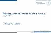Metallurgical Internet-of-Things m-IoT - Leibniz Institut · Metallurgical Internet-of-Things m-IoT ... Metallurgical Internet-of-Things Slag (low Pb) BULLION Horizontal Bath (QSL,