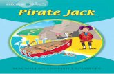 9781405060066 pirate jack cover - Macmillan English Explorers 2... · Pirate Jack 978-1-4050-6006-6 ... EXPLORERS 2 Pirate Jack ... Teacher’s Book 978-1-4050-6122-3 Audio Cassette