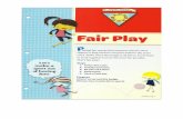 Fair Play - mvtgs.weebly.com · STEP Include everyone When you play a game, do you include everyone who wants to join in? Part of playing fair is making sure everyone has a chance