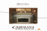 Carolina Mantels 2015 - Amazon S3 · Mantels Heat-Deﬂ ecti on: Designed with non-combusti ble material, allowing you to use your mantel & shelf as a heat shield protecti ng your