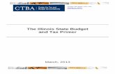The Illinois State Budget and Tax Primer - ctbaonline.org · The Illinois State Budget and Tax Primer March, 2013 70 East 70 East Lake Street, Suite 1700 Chicago, IL • 60601
