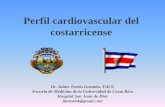 Perfil cardiovascular del costarricense 2015...Enfermedad cardiovascular en Costa Rica No se cuentan con datos para calcular la incidencia ni la prevalencia. La enfermedad coronaria