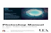 Photoshop Manual - WordPress.com · Photoshop Manual 01 - Basics - Toolbars, Options and Panels 2017 1st edition This Photoshop Manual is one of an introductory series specially written