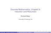 Discrete Mathematics, Chapter 5: Induction and … · Discrete Mathematics, Chapter 5: Induction and Recursion Richard Mayr University of Edinburgh, UK Richard Mayr (University of
