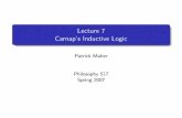Lecture 7 Carnap's Inductive Logic - Maher1.netpatrick.maher1.net/517/lectures/lecture7.pdf · Introduction Rudolf Carnap (1891–1970) worked on explicating inductive probability