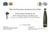 XM1156 Precision Guidance Kit (PGK) Information Briefing ... · XM1156 Precision Guidance Kit (PGK) Information Briefing for. 52. nd . ... peter.j.burke@us.army.mil. ... XM1156 Precision