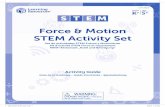 Force & Motion STEM Activity Set - Kibo Software, Inc · Force & Motion STEM Activity Set ... movimiento se enseñan comúnmente en enseñanza primaria como una forma de ... experimentos