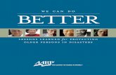 WE CAN DO BETER - AARP · WE CAN DO BETTER: LESSONS LEARNED FOR PROTECTING OLDER PERSONS IN DISASTERS By Mary Jo Gibson WithMichele Hayunga The AARP Public Policy Institute, formed