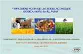 “IMPLEMENTACION DE LAS REGULACIONES DE … · “implementacion de las regulaciones de bioseguridad en el peru” componente: regulaciÓn de la seguridad de la biotecnologÍa agraria