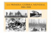LA PRIMERA GUERRA MUNDIAL 1914-1918 - …blocs.xtec.cat/historia4t/files/2013/01/6_PrimeraGuerraMundial... · Origen de la Primera Guerra MundialOrigen de la Primera Guerra Mundial