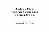 IEEE/PES - Transformers Committee · Web viewIEEE/PES TRANSFORMERS COMMITTEE MEETING November 10, 1999 Monterrey, Mexico IEEE/PES TRANSFORMERS COMMITTEE MEETING MONTERREY, MEXICO