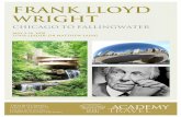 FRANK LLOYD WRIGHT - Academy Travel · Overview . Academy Travel’s Frank Lloyd Wright from Chicago to Fallingwater tour offers a unique opportunity to view 16 buildings designed