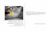 Fundamentos de la practica en el laboratrio de Quiimca ImicaII.pdf · Ficha de seguridad de los reactivos a emplear (nombre, fórmula, peso molecular, solubilidad, puntos de fusión