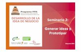 DESARROLLO DE LA Seminario 2: IDEA DE NEGOCIOprogramafita.com/docs/Seminario2_prototipado.pdf · 6 sombreros Criterios. Design Thinking. DesignThinking: a new approachto creatingsolutions.