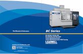  · LEADWELL CNC MACHINES MFG.,CORP. 5 AXES HEAD-TABLE MACHINING CENTER BC series offers 5-axis control capability and flexible machining. The design with low backlash swivel head