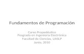 Fundamentos de Programación - galia.fc.uaslp.mxgalia.fc.uaslp.mx/~fac/progav/funprog.ppt · PPT file · Web viewFundamentos de Programación Curso Propedéutico Posgrado en Ingeniería