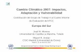 Cambio Climático 2007: Impactos, Adaptación y … · 2007-04-16 · studies of flora and fauna). ... •Inundación de las zonas costeras debido a tormentas y aumento del nivel