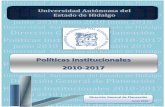 Universidad Autónoma del Estado de Hidalgo …sgc.uaeh.edu.mx/planeacion/images/pdf/polticas_institucionales... · lineamientos normativos para orientar el cumplimiento de la misión
