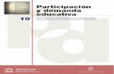 Participación y demanda educativa 10 - IIPE UNESCO … · los diversos grupos sociales que la conforman necesitan de la educación, a los nuevos retos y desafíos emergentes de los