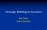 Strategic Bidding in Auctions - Yale Universitypah29/409web/auctions.pdf · Strategic Bidding in Auctions Phil Haile Yale University . ... many eBay auctions (?) Do other bidders