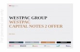 140506 Westpac Capital Notes 2 Offer Investor … · westpac capital notes 2 offer for personal use only may 2014. westpac capital notes 2 | may 2014 disclaimer 2 this presentation