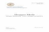 Shopper Mode - Lund University Publicationslup.lub.lu.se/student-papers/record/2862662/file/2862668.pdf · Shopper Mode 1 Abstract Title: Shopper Mode - Shopper marketing from a shopper