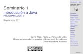 Introducción a Java David Rizo, Pedro J. Ponce de … · Introducción a Java David Rizo, Pedro J. Ponce de León Contenidos Características Sintáxis básica Programa principal