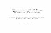 Character Building Writing Prompts - MPS: …mps.milwaukee.k12.wi.us/MPS-English/CAO/Documents/... · Character Building Writing Prompts Focus: Positive Behavior Skills for the Middle
