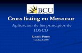 Cross listing en Mercosur - cmfchile.cl · monetaria, cambiaria y de capitales, ... Oferta Pública: la venta, la promesa de venta, la oferta de venta o suscripción, así como la