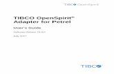 OpenSpirit Adapter for Petrel User's Guide - TIBCO … · OpenSpirit Adapter for Petrel User's Guide . Installation | 7 . Installation ... For comments or problems with this manual