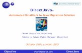 DirectJava® Automated Smalltalk to Java Migration Solution · Object’ive DirectJava DirectJava ® Automated Smalltalk to Java Migration Solution Olivier Picot (CEO, Object’ive)