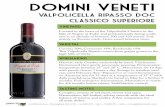 Domini Veneti Valpolicella Ripasso DOC Classico … · hills of Negrar at Torbe and predominantly facing south-east at an altitude of between 300 and 420 metres. Soil: mainly on Eocene