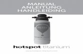 MANUAL ANLEITUNG HANDLEIDING - hotspot … · MANUAL ANLEITUNG HANDLEIDING. 2 Total Water Hardness in °dH HotSpot Titanium waterfilter capacity in Litre ... that enables easy replacement