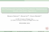 Bin Packing and Cutting Stock Problems: Mathematical ... · Bin Packing and Cutting Stock Problems: Mathematical Models and Exact Algorithms Maxence Delorme(1), Manuel Iori(2), Silvano
