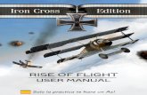 RISE OF FLIGHT - 777studios.net · 4 5 Rise of Flight - Iron Cross Edition 1.3 Instalación de software adicional Después de haber instalado los archivos del juego, se le pedirá