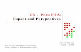 US - Peru FTA: Impact and Perspectives clai/perufta2008/GWU FTA Impact Perspective · US - Peru FTA:
