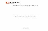 NORMA TÉCNICA CELG D · IEC 60270 High-voltage test techniques - Partial discharge measurements. IEC 61378-1 Converter transformers - Part 1: Transformers for industrial applications.