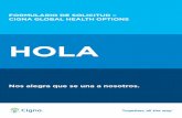 HOLA - Cigna Global | International Health Insurance · evaluación médica completa y a periodos de espera, y deberá abonar una prima adicional. DEPENDIENTE 3 ... rinitis, tuberculosis,