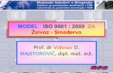 MODEL ISO 9001 : 2000 ZA Želvoz - Smedervocent.mas.bg.ac.rs/nastava/statut99/ukp/predavanja/predavanja28.pdf · model iso 9001 : 2000 za Želvoz - smedervo ... koristiti standard