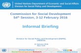 Commission for Social Development th Session, 3 …€¦ · Commission for Social Development 54th Session, 3-12 February 2016 Informal Briefing Division for Social Policy and Development